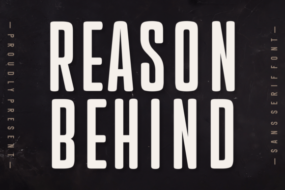 Reason Behind: A Modern Sans Serif Font for Editorial Design