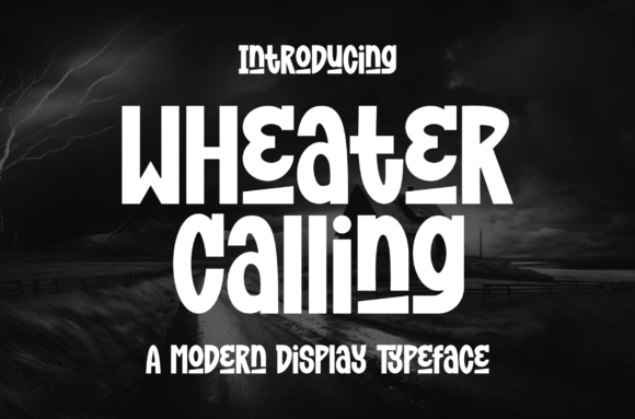 Wheater Calling: A Bold Font for Stronger Campaigns